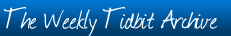 The Weekly Tidbit Archive